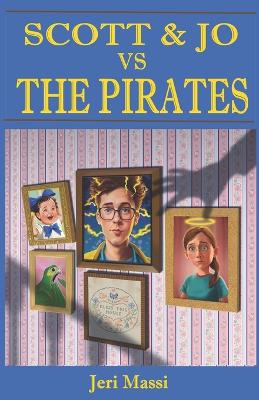 Book cover for Scott and Jo vs. The Pirates!