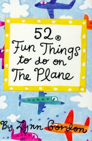 Book cover for 52 Fun Things to Do on the Plane