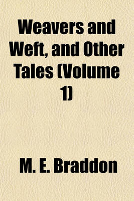 Book cover for Weavers and Weft, and Other Tales (Volume 1)