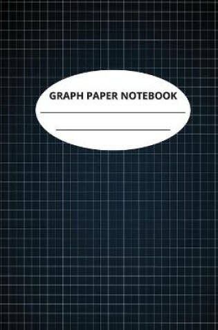 Cover of Graph Paper Notebook Grid Paper Journal Quad Ruled