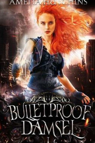 Cover of Bulletproof Damsel