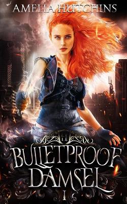 Book cover for Bulletproof Damsel