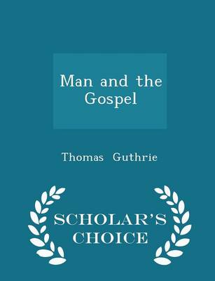 Book cover for Man and the Gospel - Scholar's Choice Edition