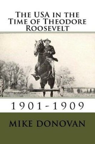 Cover of The USA in the Time of Theodore Roosevelt