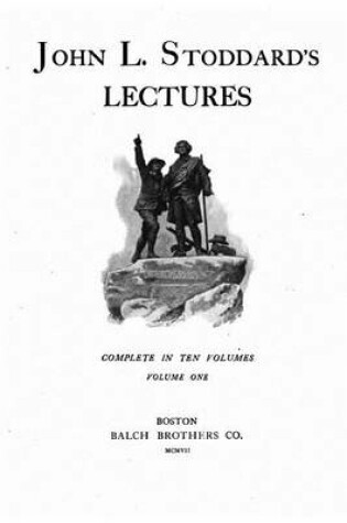Cover of John L. Stoddard's Lectures - Vol. I