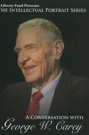 Cover of Conversation with George W Carey DVD