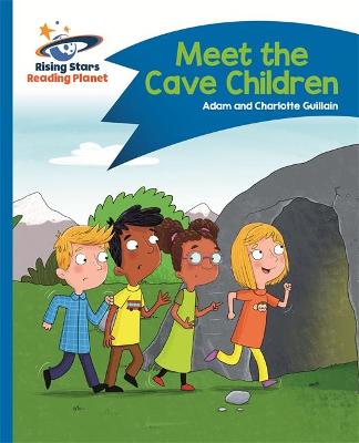 Cover of Reading Planet - Meet the Cave Children - Blue: Comet Street Kids