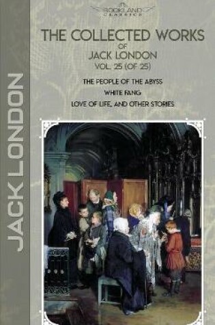 Cover of The Collected Works of Jack London, Vol. 25 (of 25)