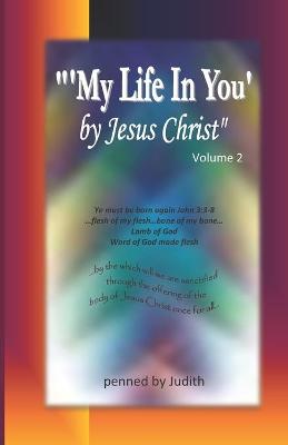 Book cover for 'My Life In You' by Jesus Christ Volume 2