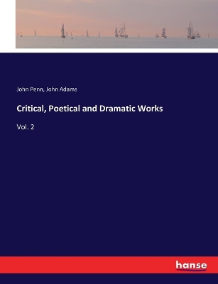 Book cover for Critical, Poetical and Dramatic Works