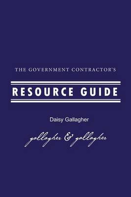 Book cover for The Government Contractor's Resource Guide
