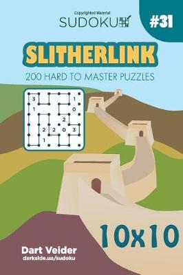 Book cover for Sudoku Slitherlink - 200 Hard to Master Puzzles 10x10 (Volume 31)