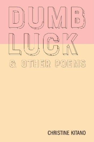 Cover of Dumb Luck & other poems