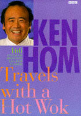 Book cover for Ken Hom Travels with a Hot Wok