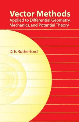 Cover of Vector Methods Applied to Differential Geometry, Mechanics, and Potential Theory