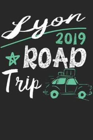 Cover of Lyon Road Trip 2019