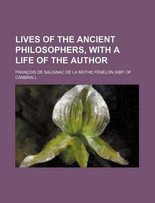 Book cover for Lives of the Ancient Philosophers, with a Life of the Author
