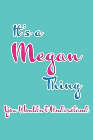 Cover of It's a Megan Thing You Wouldn't Understand