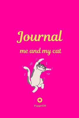 Book cover for Me and My Cat, Journal Journal for girls with cat Pink Cover 6x9 Inches