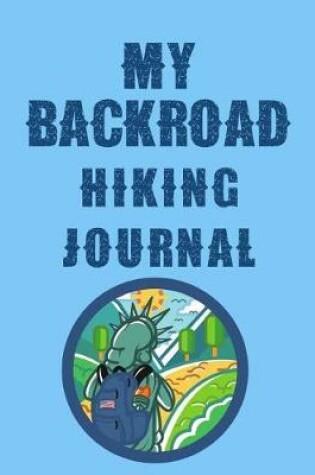 Cover of My Backroad Hiking Journal