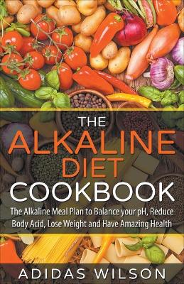 Book cover for The Alkaline Diet CookBook