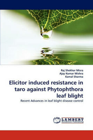 Cover of Elicitor Induced Resistance in Taro Against Phytophthora Leaf Blight