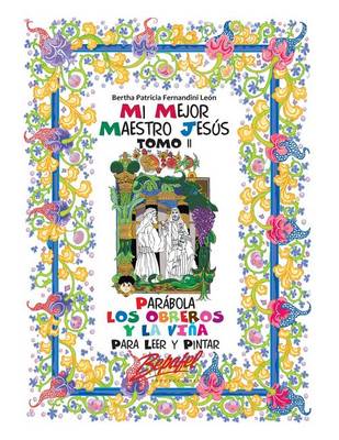 Book cover for Mi mejor maestro Jesus-Parabola Los obreros y la vina