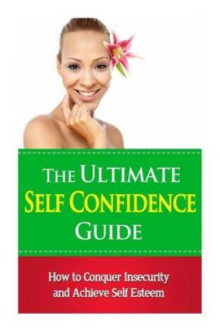 Cover of The Ultimate Self Confidence Guide