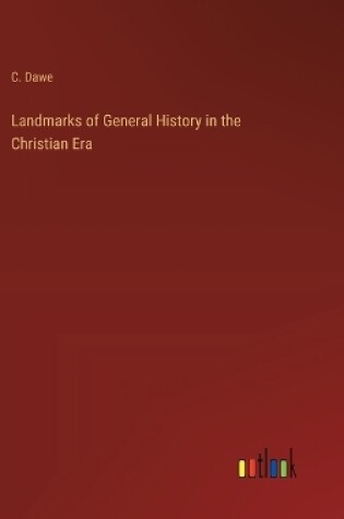 Cover of Landmarks of General History in the Christian Era