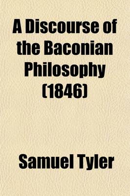 Book cover for A Discourse of the Baconian Philosophy