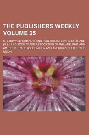 Cover of The Publishers Weekly Volume 25