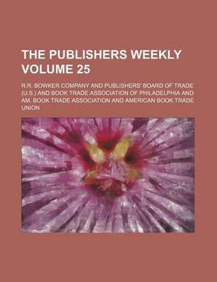 Book cover for The Publishers Weekly Volume 25