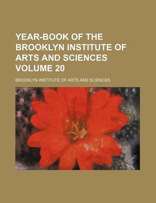 Book cover for Year-Book of the Brooklyn Institute of Arts and Sciences Volume 20