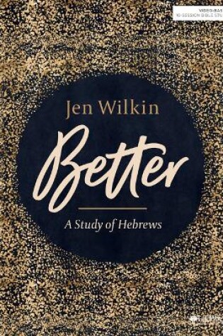 Cover of Better: A Study of Hebrews Bible Study Guide