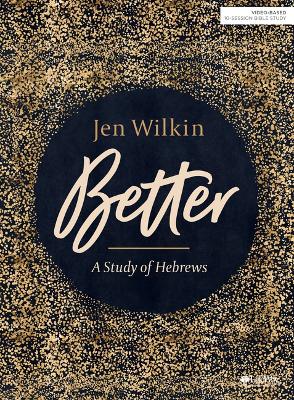 Book cover for Better: A Study of Hebrews Bible Study Guide