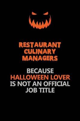 Book cover for Restaurant Culinary Managers Because Halloween Lover Is Not An Official Job Title