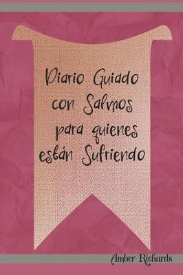 Book cover for Diario Guiado Con Salmos Para Quienes Estan Sufriendo