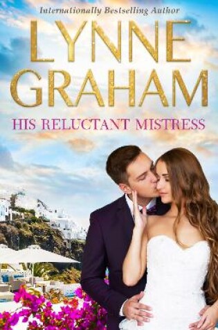 Cover of His Reluctant Mistress - 3 Book Box Set