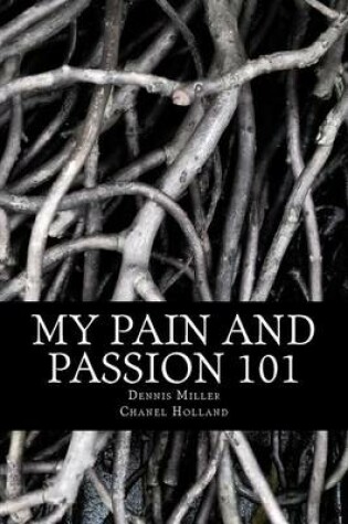 Cover of My Pain and Passion 101