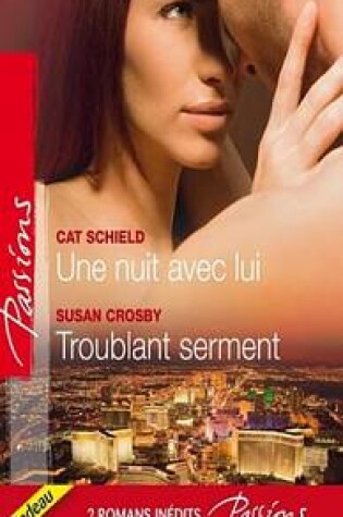 Cover of Une Nuit Avec Lui - Troublant Serment - Quelques Jours Pour S'Aimer