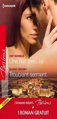 Book cover for Une Nuit Avec Lui - Troublant Serment - Quelques Jours Pour S'Aimer