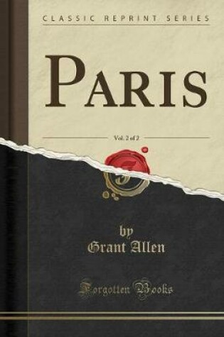 Cover of Paris, Vol. 2 of 2 (Classic Reprint)