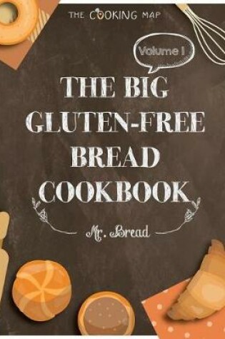 Cover of The Big Gluten-Free Bread Cookbook Vol. 1