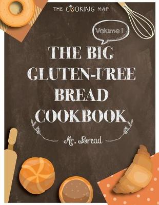 Book cover for The Big Gluten-Free Bread Cookbook Vol. 1