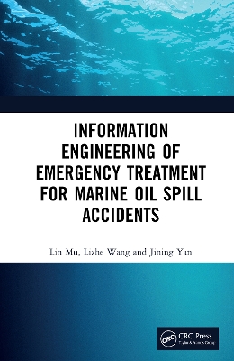 Book cover for Information Engineering of Emergency Treatment for Marine Oil Spill Accidents