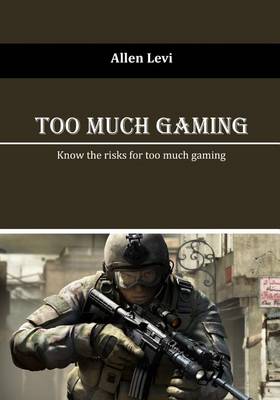 Book cover for Too Much Gaming