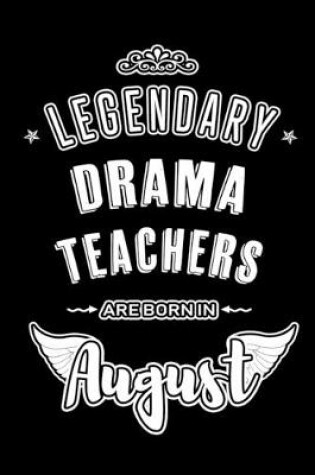 Cover of Legendary Drama Teachers are born in August