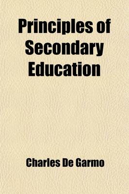 Book cover for Principles of Secondary Education; The Studies Volume 1