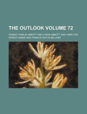 Book cover for The Outlook Volume 72