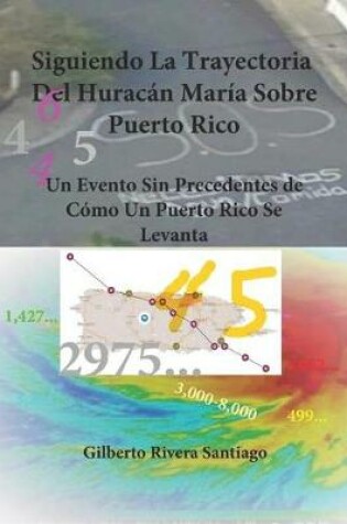 Cover of Siguiendo La Trayectoria Del Huracan Maria Sobre Puerto Rico (Volumenes 1 & 2)